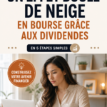 Infographie sur la création d'une boule de neige financière grâce aux dividendes.