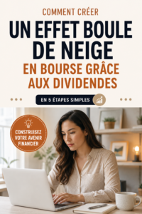 Infographie sur la création d'une boule de neige financière grâce aux dividendes.