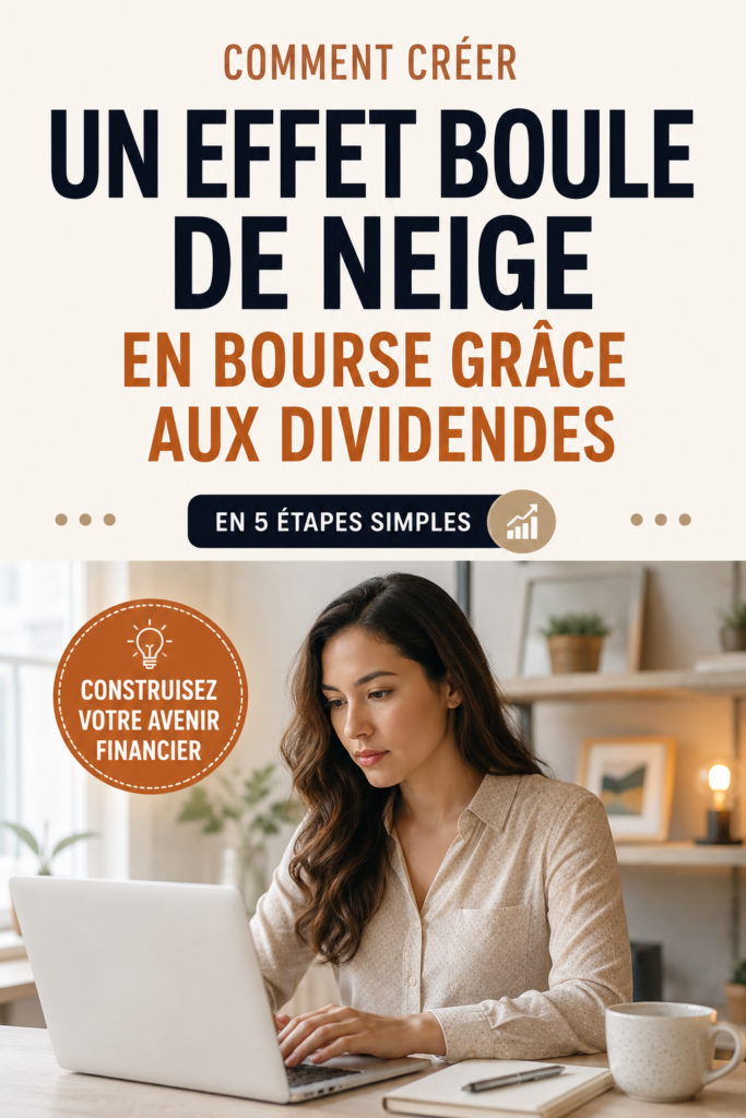 Infographie sur la création d'une boule de neige financière grâce aux dividendes.